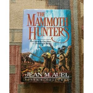The Mammoth Hunters: Earth's Children Book 3 by Jean M. Auel (1985, HC, 1st Ed.)